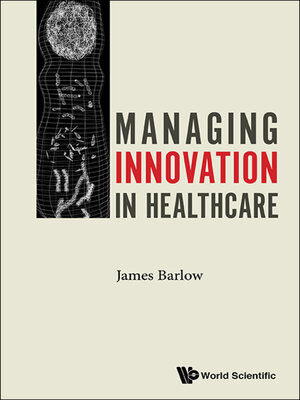 cover image of Managing Innovation In Healthcare